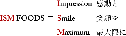 ISM FOODS